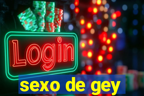 sexo de gey